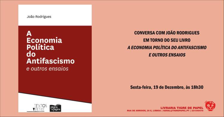 Conversa com João Rodrigues | A Economia Política do Antifascismo e Outros Ensaios