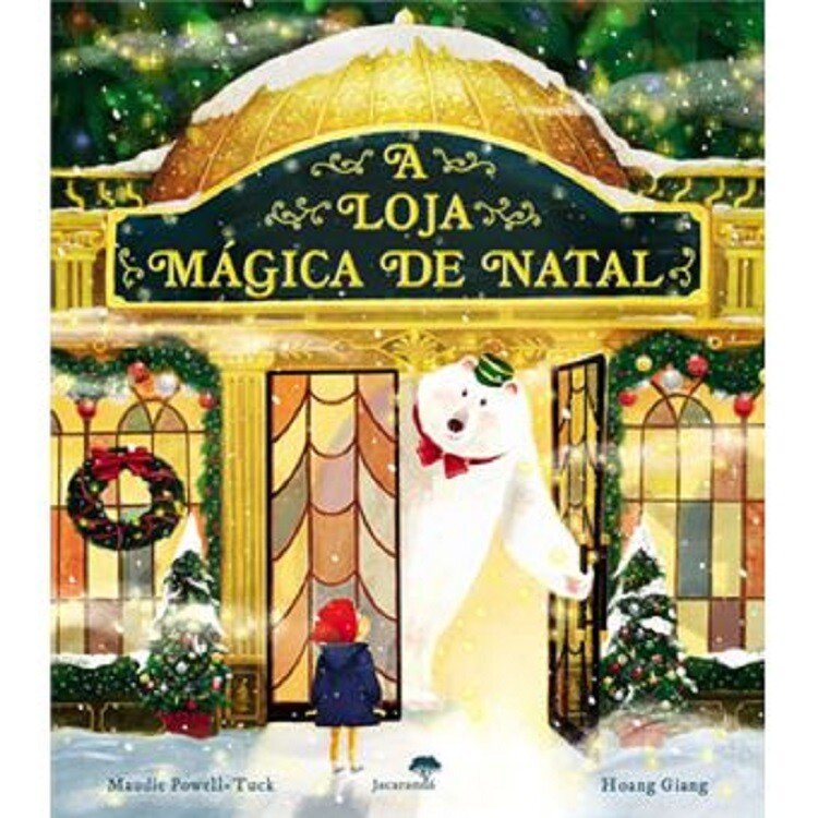 ÀS PÁGINAS TANTAS… HÁ UMA HISTÓRIA PARA OUVIR “A Loja Mágica de Natal”, de Maudie Powell-Tuck e Hoang Giang