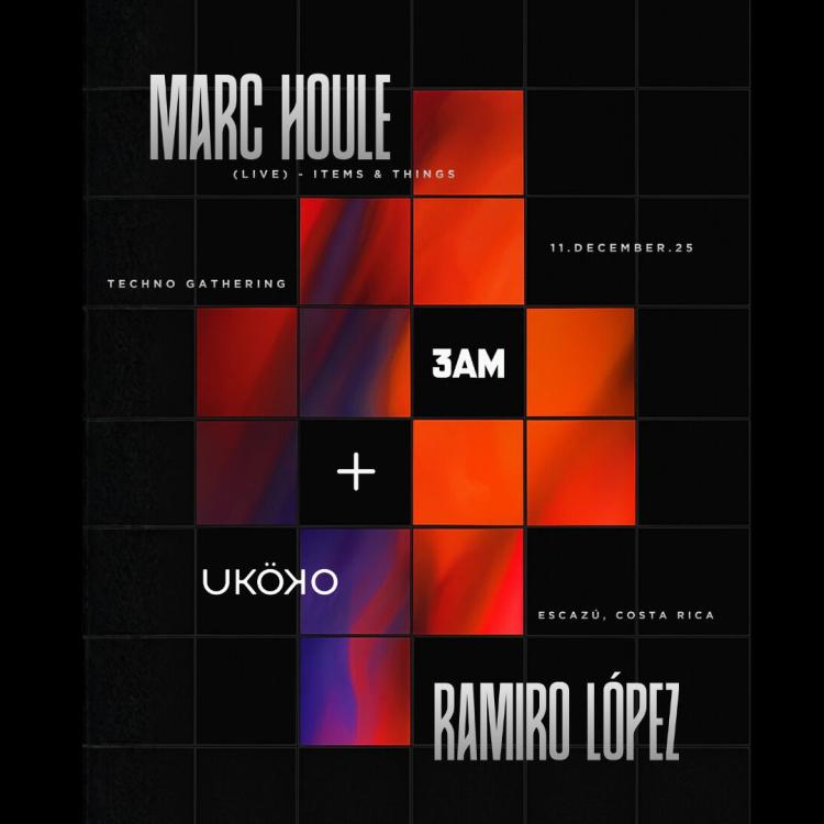 3AM presents: MARC HOULE & RAMIRO LÓPEZ
