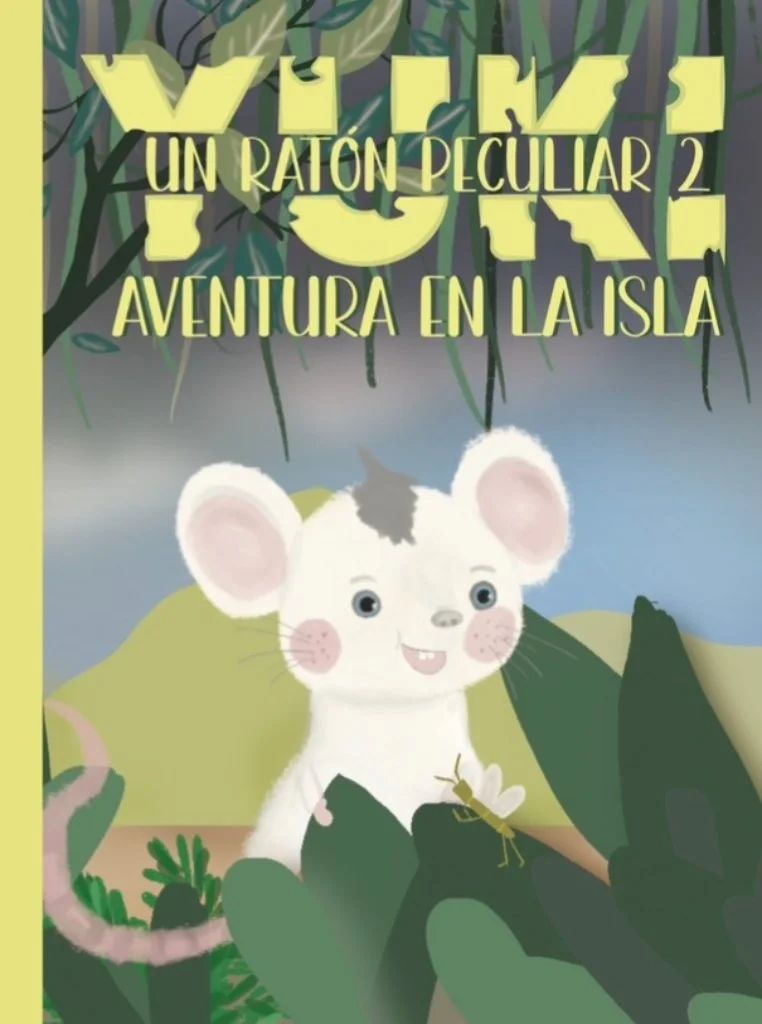 YUKI, UN RATÓN PECULIAR 2:  AVENTURA EN LA ISLA - DAMARIS CAMARERO