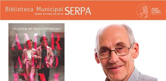 Apresentação do livro “Amar até ao fim”, de Joaquim Pinheiro