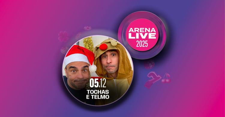 Casino Lisboa - Tochas e Telmo Arena Live 2025