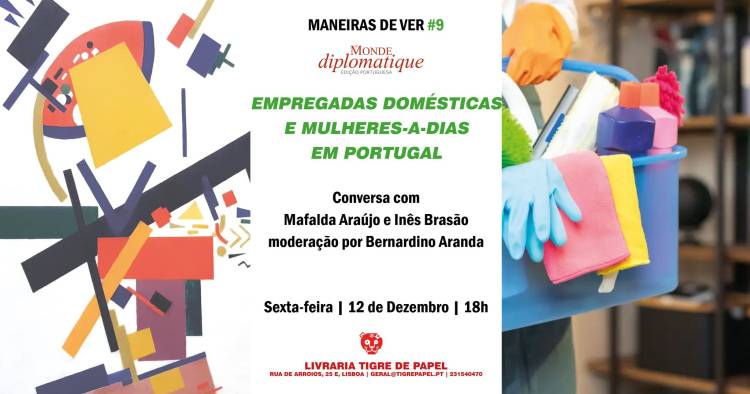 Maneiras de Ver #9 | Empregadas domésticas e mulheres-a-dias em Portugal