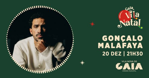 Gonçalo Malafaya no Gaia Vila Natal