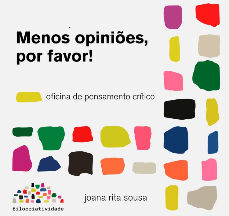 Oficina de pensamento crítico | Menos opiniões, por favor