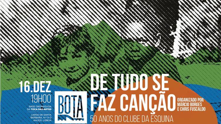 De Tudo Se Faz Canção | 50 anos do Clube da Esquina