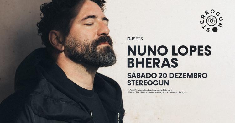 Nuno Lopes + Bheras na Stereogun