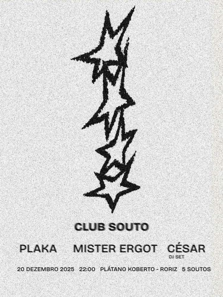 Club Souto / Plaka + Mister Ergot + César (dj set)