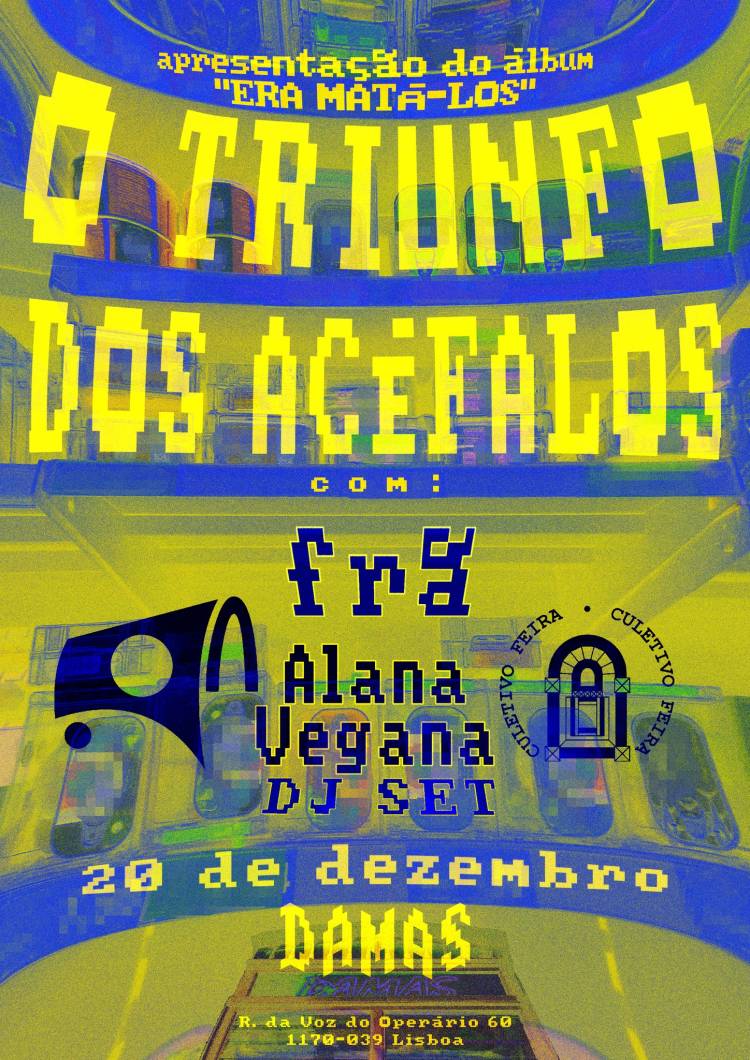 [R\F] O Triunfo dos Acéfalos + Frã + Alana Vegana (DJ Set)