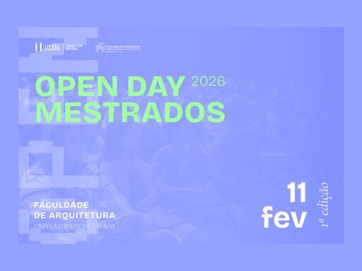 Open Day Mestrados - FA.ULisboa