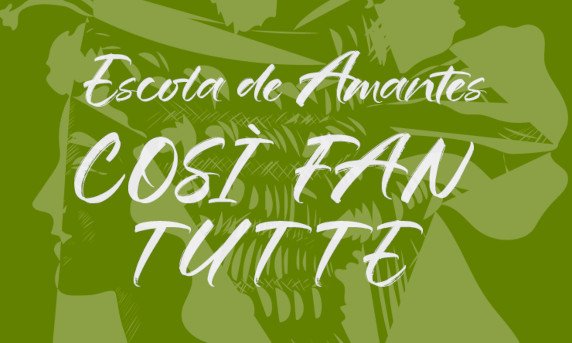Escola de Amantes Così Fan Tutte