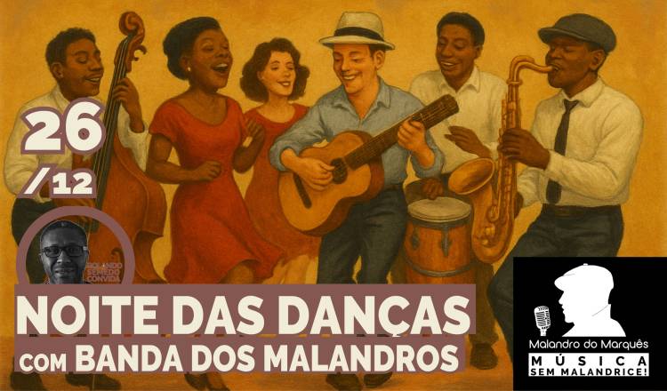 NOITE DAS DANÇAS no Malandro do Marquês