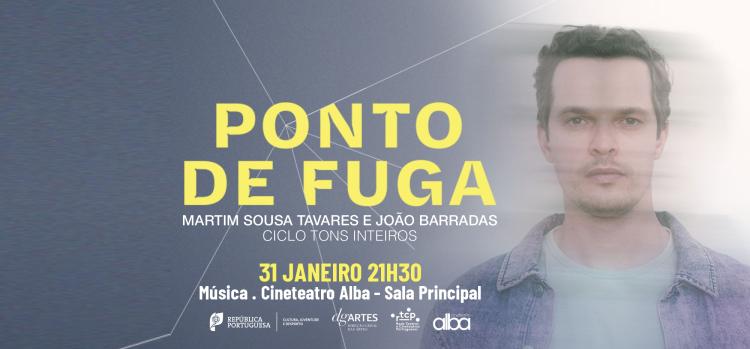 PONTO DE FUGA - MARTIM SOUSA TAVARES | Ciclo Tons Inteiros