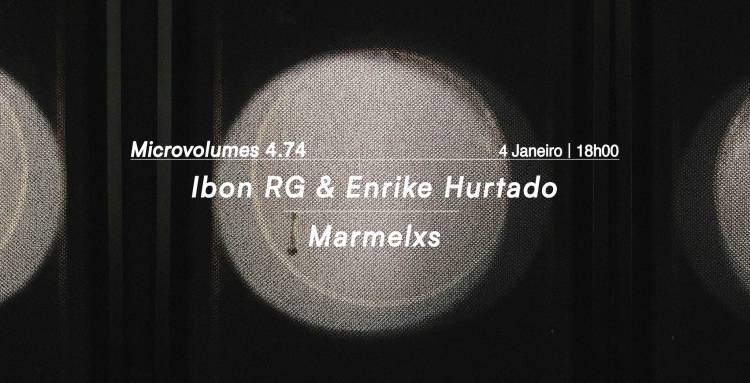 Microvolumes 4.74| Ibon RG & Enrike Hurtado | Marmelxs