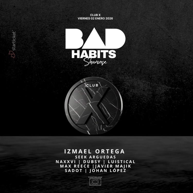 Bad Habits Showcase @Club X 