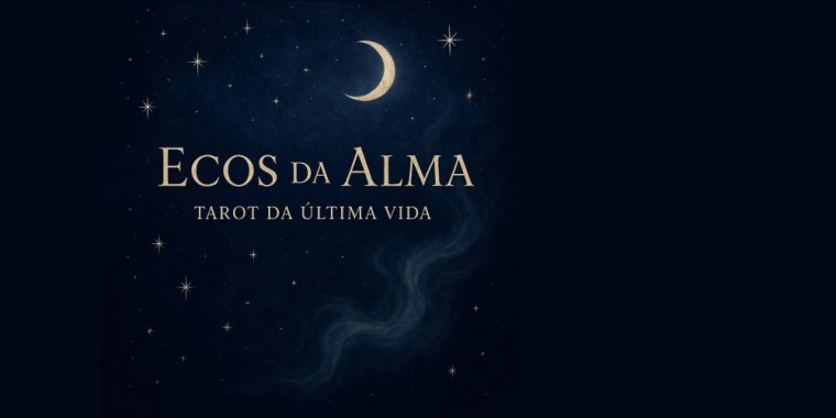Encontros de Sabedoria: Um Ciclo de Partilhas Inspiradoras - 'Ecos da Alma: Tarot da última vida'