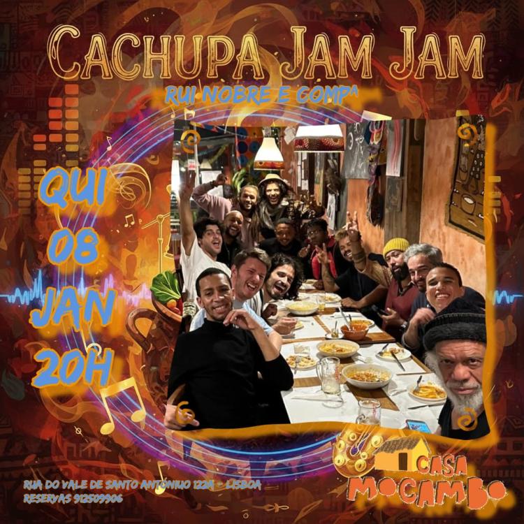 CACHUPA JAM JAM com Rui Nobre e Convidados