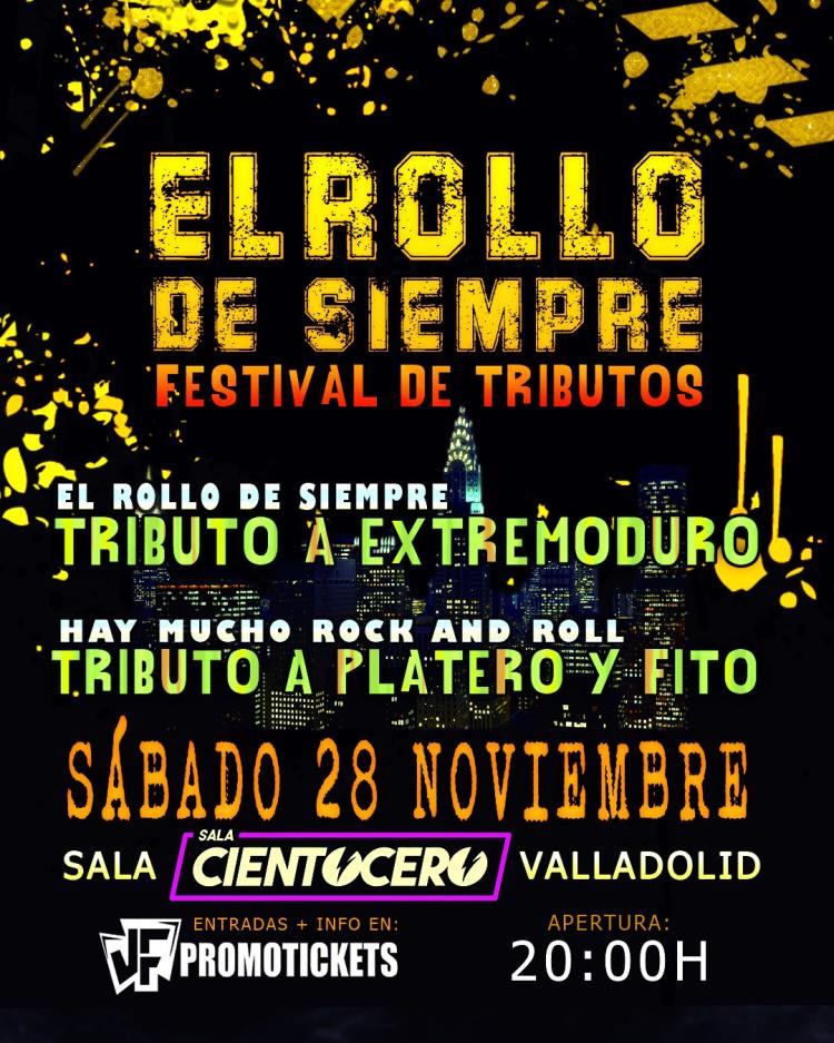 FESTIVAL EL ROLLO DE SIEMPRE -Tributos a EXTREMODURO Y PLATERO/FITO en VALLADOLID