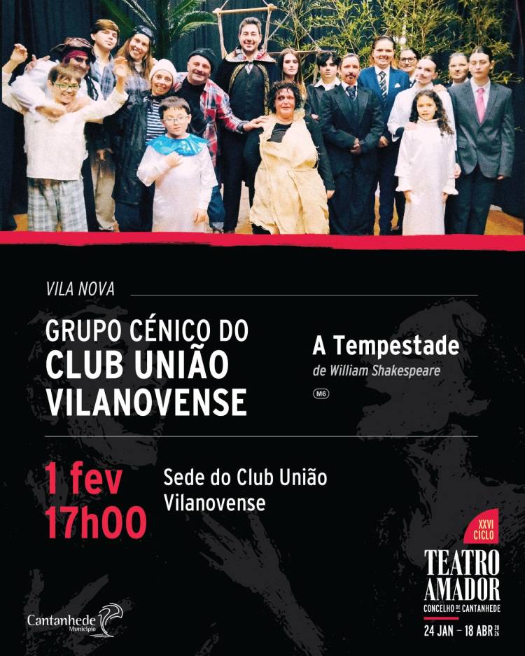 XXVI Ciclo de Teatro Amador de Cantanhede - 'A tempestade', pelo Grupo Cénico do Club União Vilanovense