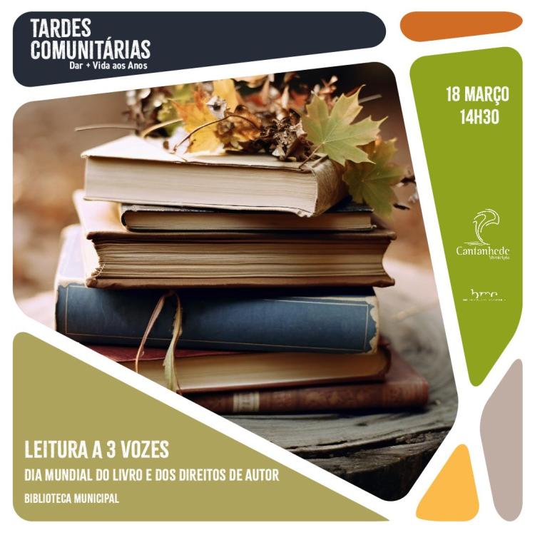 Tardes Comunitárias - Leitura a 3 vozes: Dia Mundial do Livro e dos Direitos de Autor
