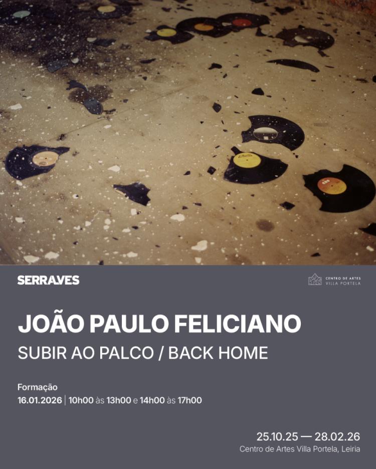 Formação sobre o processo criativo de  JOÃO PAULO FELICIANO  SUBIR AO PALCO /BACK HOME