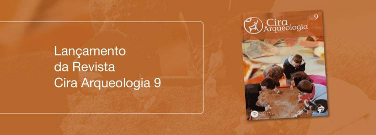 Lançamento do nono volume da Revista Cira Arqueologia