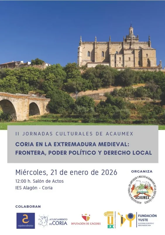 II Jornadas Culturales de ACAUMEX: Coria en la Extremadura Medieval