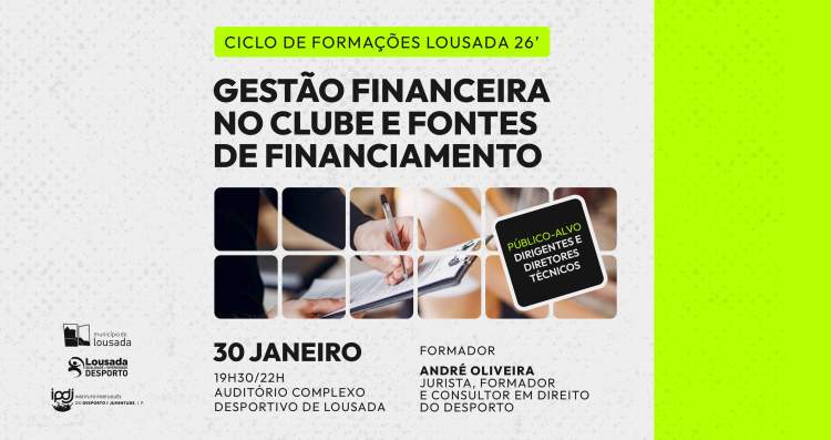Ciclo de Formações Lousada - Gestão Financeira no clube e fontes de financiamento