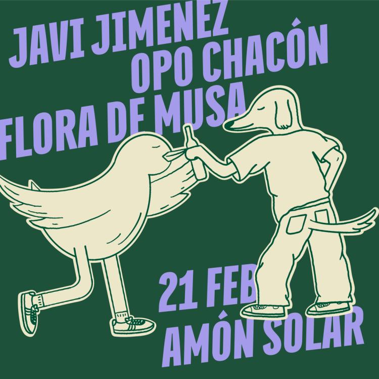 Javi Jimenez x Opo Chacón x Flora de Musa