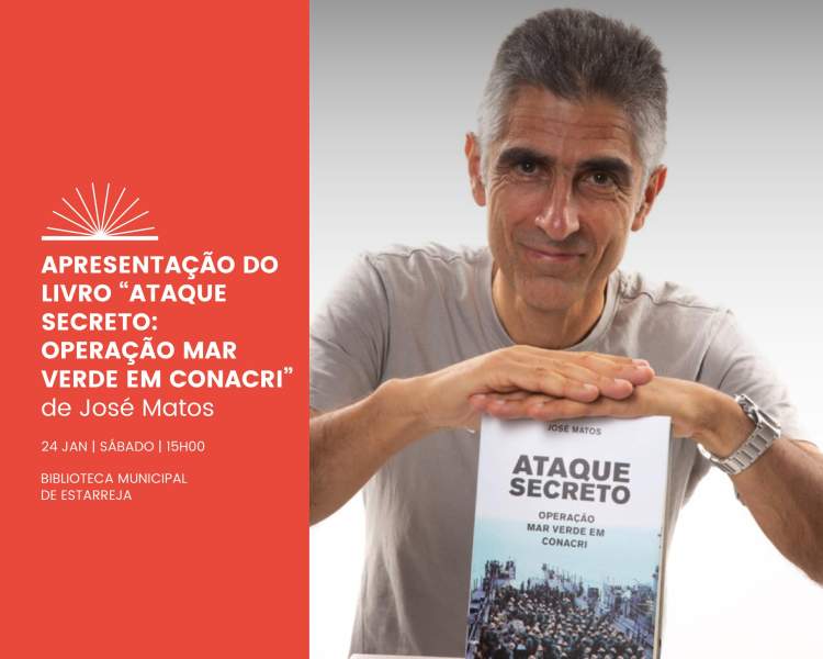 Apresentação do livro Ataque Secreto: Operação Mar Verde em Conacri, de José Matos 