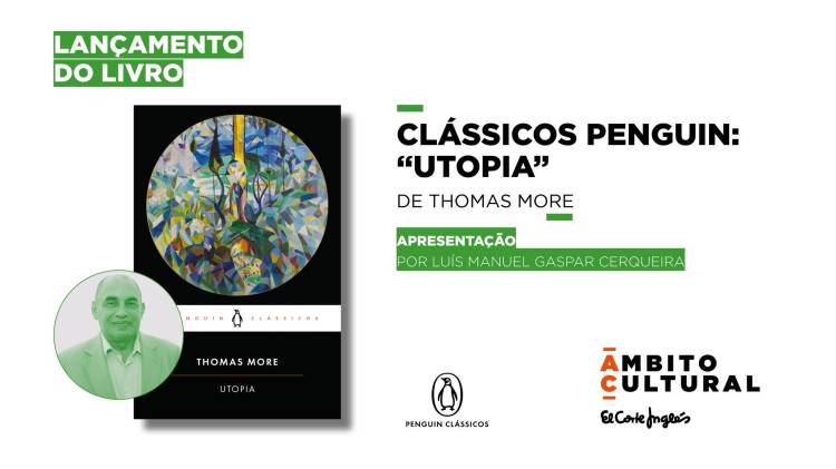 Ciclo Conhecer os Clássicos: Utopia, de Thomas More. 