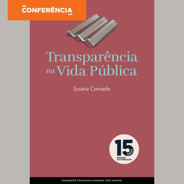 Praça da Fundação 'Transparência na Governação: Existe Uma Dose Ideal?'