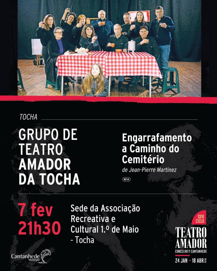 XXVI Ciclo de Teatro Amador de Cantanhede - 'Engarrafamento a caminho do cemitério', pelo Grupo de Teatro Amador da Tocha