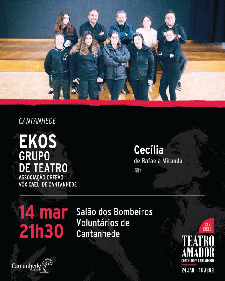 XXVI Ciclo de Teatro Amador de Cantanhede - 'Cecília', pelo Ekos - Grupo de Teatro