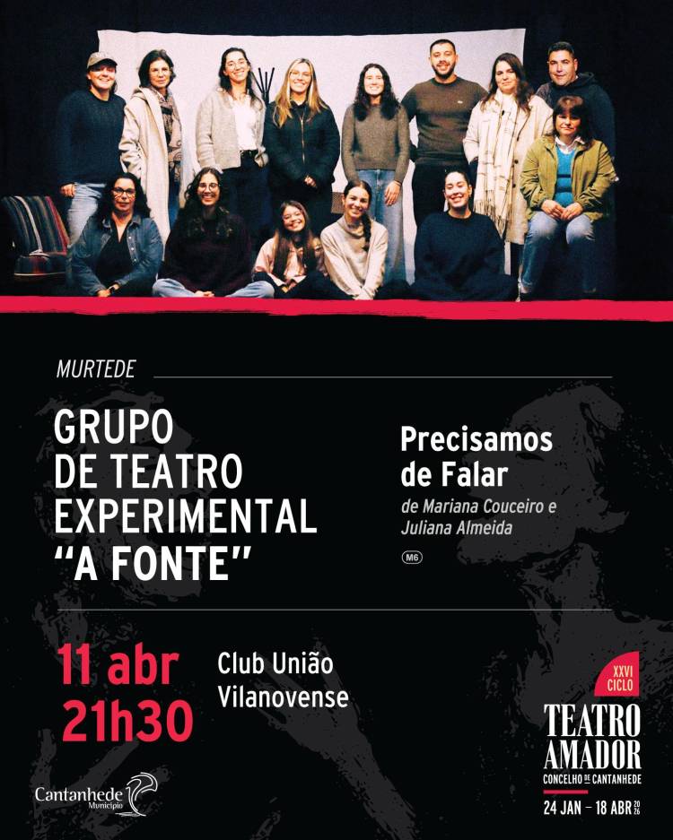 XXVI Ciclo de Teatro Amador de Cantanhede - 'Precisamos de falar', pelo Grupo de Teatro Experimental 'A Fonte'