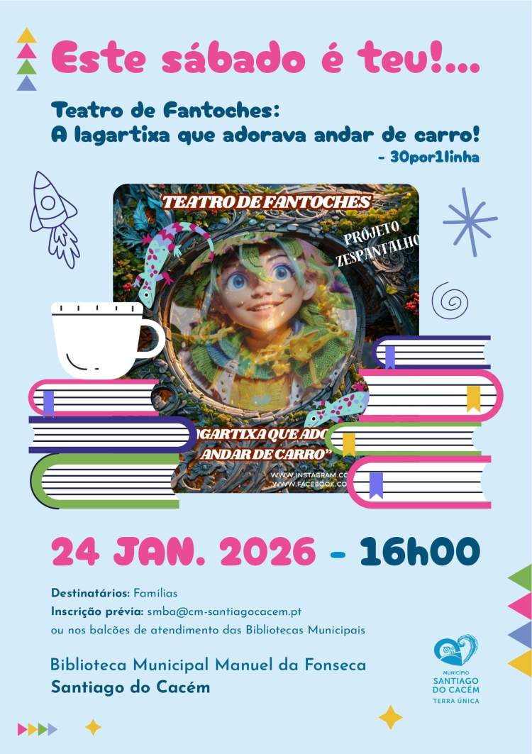 Este sábado é Teu!… Teatro de Fantoches: A Lagartinha que adorava andar de carro!