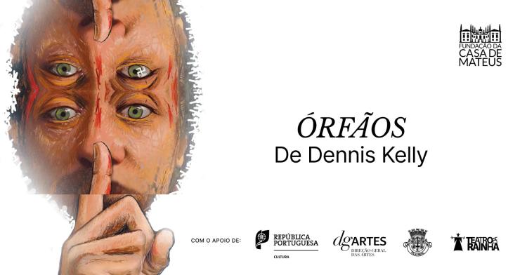 Órfãos de Dennis Kelly - Teatro da Rainha