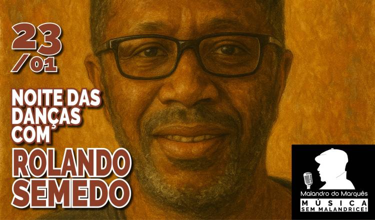 Noite das Danças com Rolando Semedo e Convidados