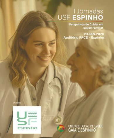 1ªs Jornadas de Saúde Familiar da USF Espinho: “Perspetivas no Cuidar em Saúde Familiar”