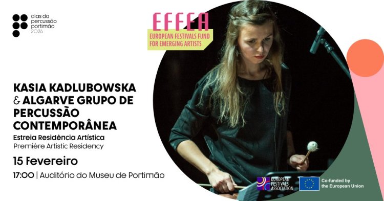 DPP'26 | Kasia Kadlubowska (pl/de) & Algarve Grupo de Percussão Contemporânea