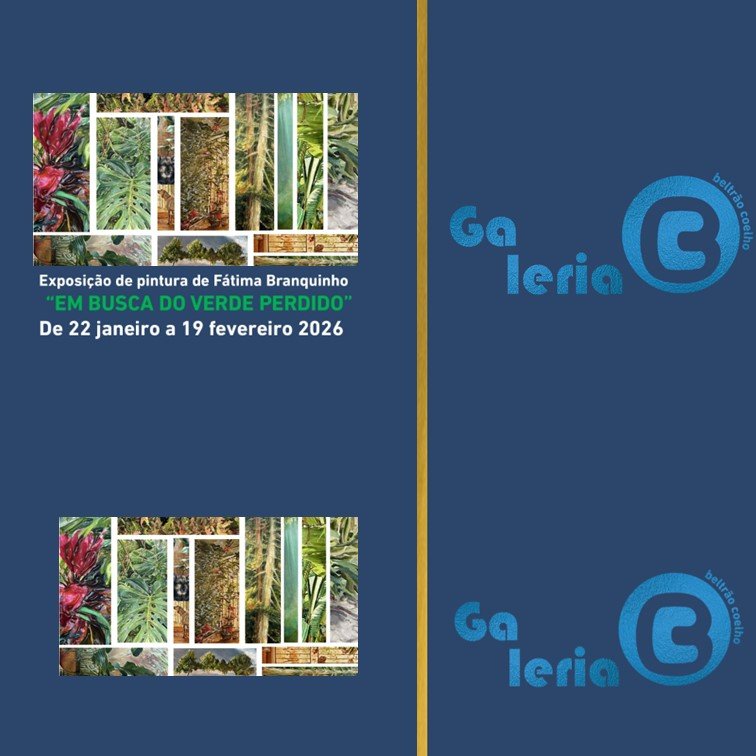 Exposição 'EM BUSCA DO VERDE PERDIDO'