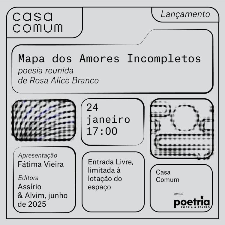Mapa dos Amores Incompletos - poesia reunida de Rosa Alice Branco - Lançamento