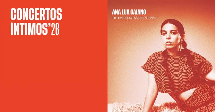 CONCERTOS ÍNTIMOS: ANA LUA CAIANO