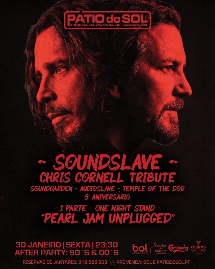 Soundslave - Chris Cornell Tribute | 1ª Parte: O.N.S 'Pearl Jam Unplugged' | After Party: 90´s & 00s
