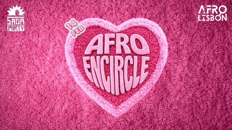 Afro  Encircle - Valentine’s Night