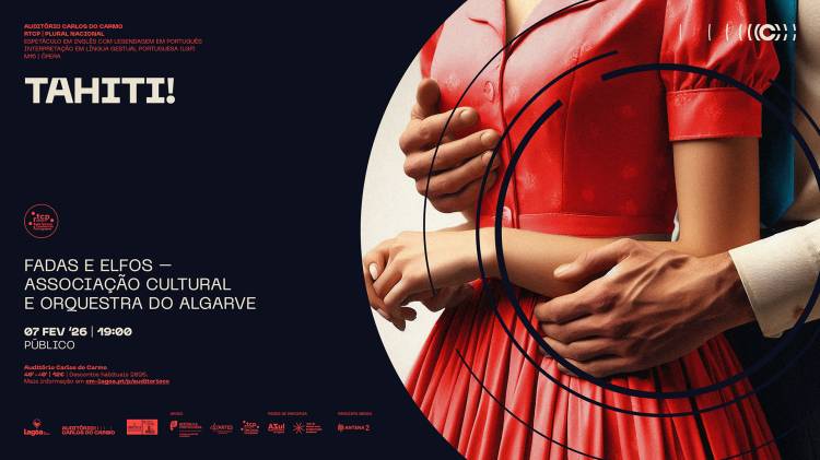 TAHITI! | FADAS E ELFOS – ASSOCIAÇÃO CULTURAL E ORQUESTRA DO ALGARVE