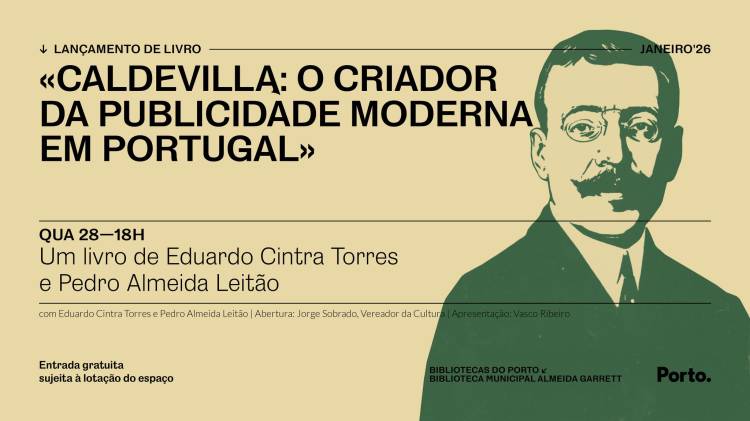 LANÇAMENTO DO LIVRO «CALDEVILLA: O CRIADOR DA PUBLICIDADE MODERNA EM PORTUGAL»