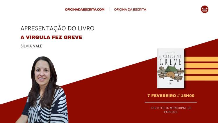 Apresentação do livro A Vírgula Fez Greve, da autora Sílvia Vale