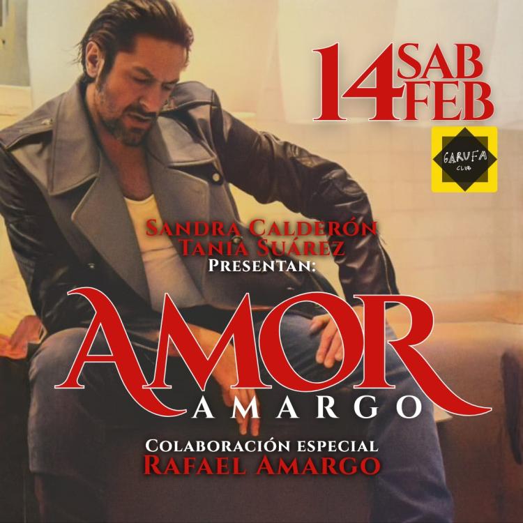 'AMOR AMARGO'   Con Sandra Calderón, Tania Suárez y Rafael Amargo (invt especial)   
