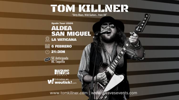 TOM KILLNER (UK) en Aldea San Miguel